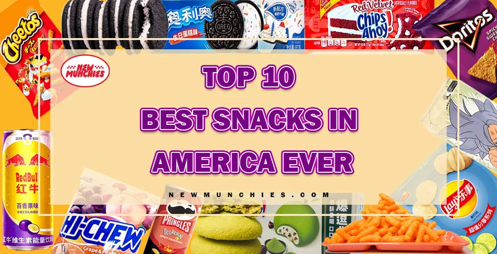 Top 10 Best Snacks In America Ever
